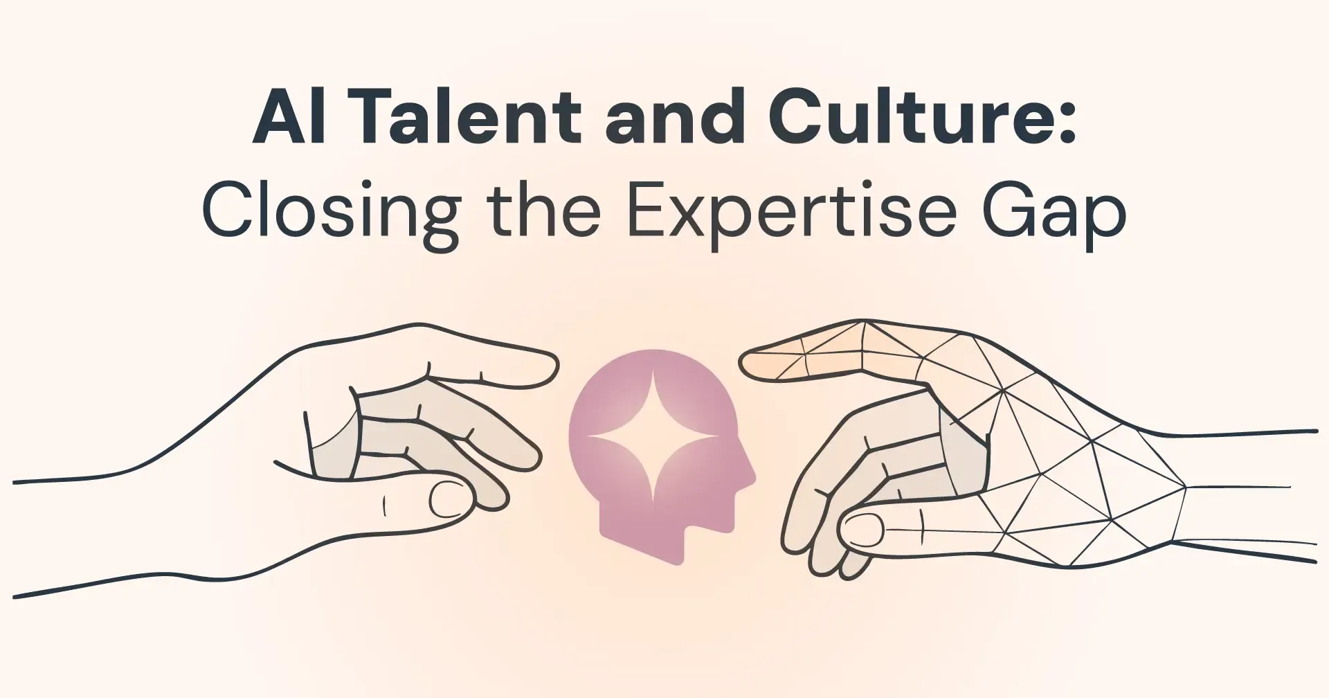 AI Talent and Culture: Closing the Expertise Gap – Conceptual graphic with two illustrated hands, one human and one digital, reaching toward a glowing head icon, symbolising collaboration between people and AI.